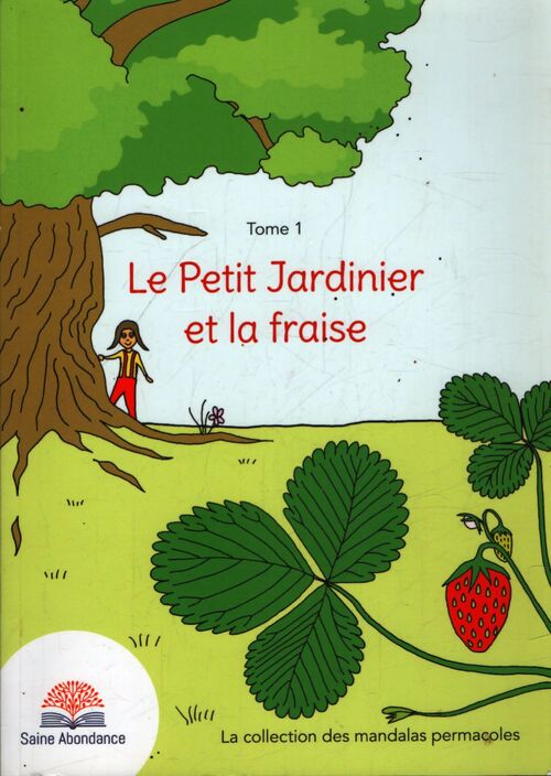Le petit jardinier et la fraise Tome I - Collectif - Livre