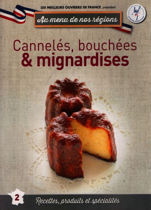 Cannelés, bouchées & mignardises - Collectif - Livre