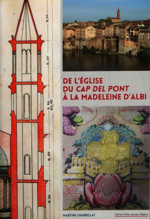 De l'église du Cap del Pont à la Madeleine d'Albi - Chabrillat Martine - Livre