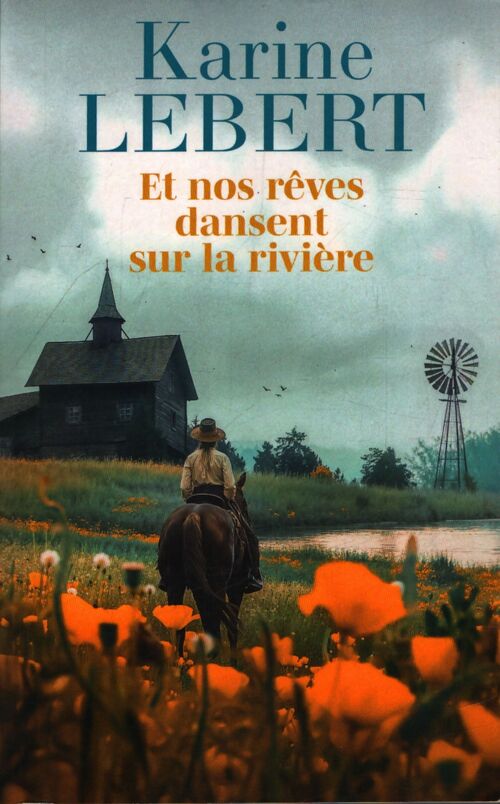 Et nos rêves dansent sur la rivière - Karine Lebert - Livre