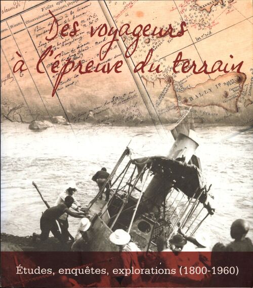Des voyageurs à l'épreuve du terrain - Collectif - Livre
