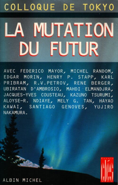 La mutation du futur : Colloque de Tokyo - Collectif - Livre