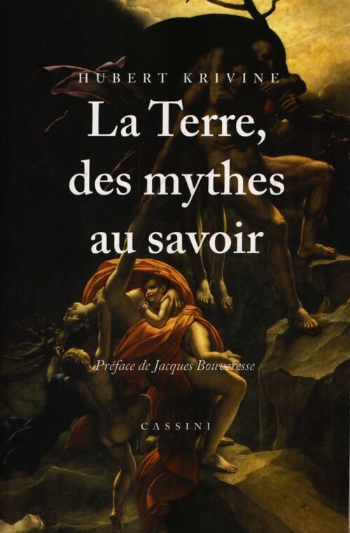 La terre, des mythes et du savoir - Hubert Krivine - Livre