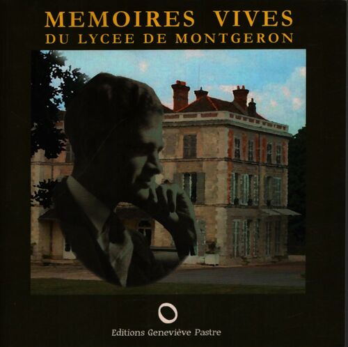 M2moires vives du lycée de Montgeron - Collectif - Livre
