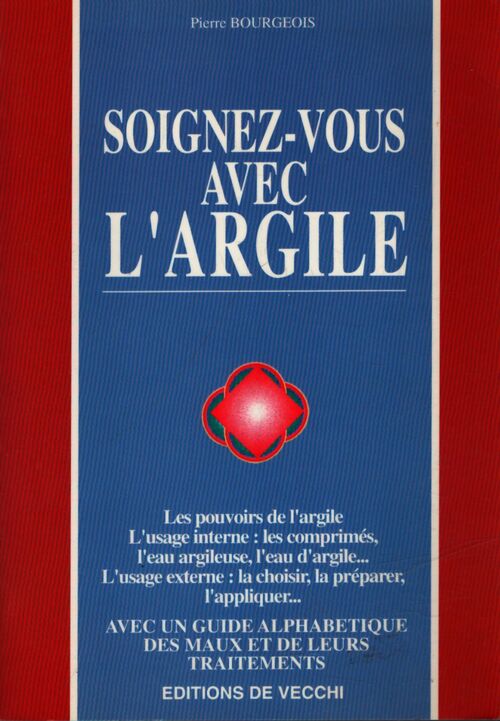 Soignez-vous avec l'argile - Pierre Bourgeois - Livre