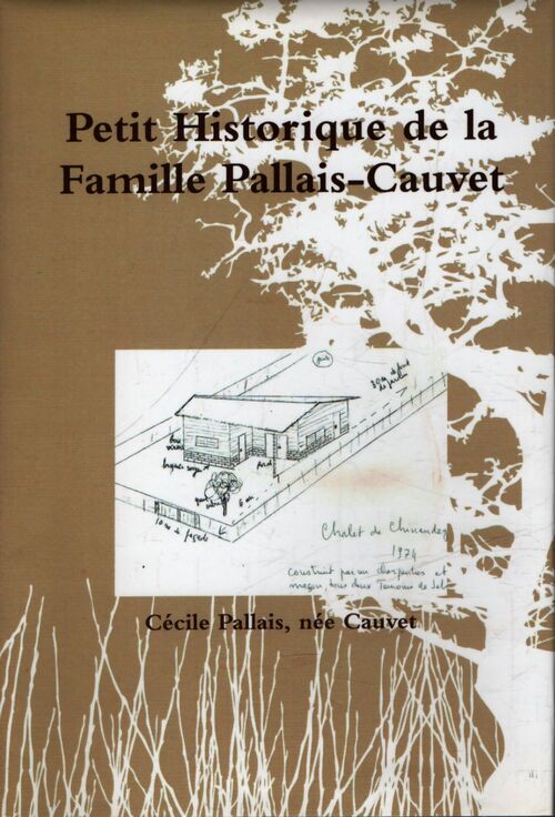 Petit historique de la Famille Pallais-Cauvet - Cécile Pallais - Livre