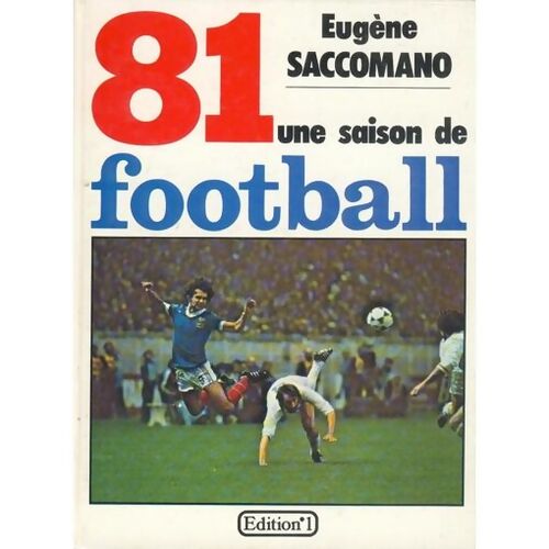 Une saison de football - Eugène Saccomano - Livre