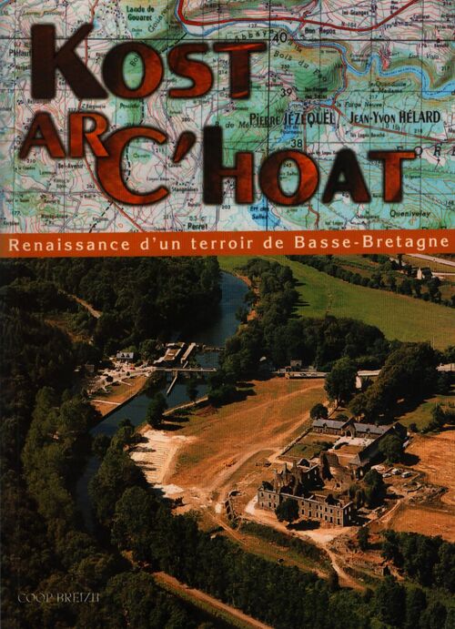 Kost ar c'hoat : Renaissance d'un terroir de Basse-Bretagne - Pierre Jezequel - Livre