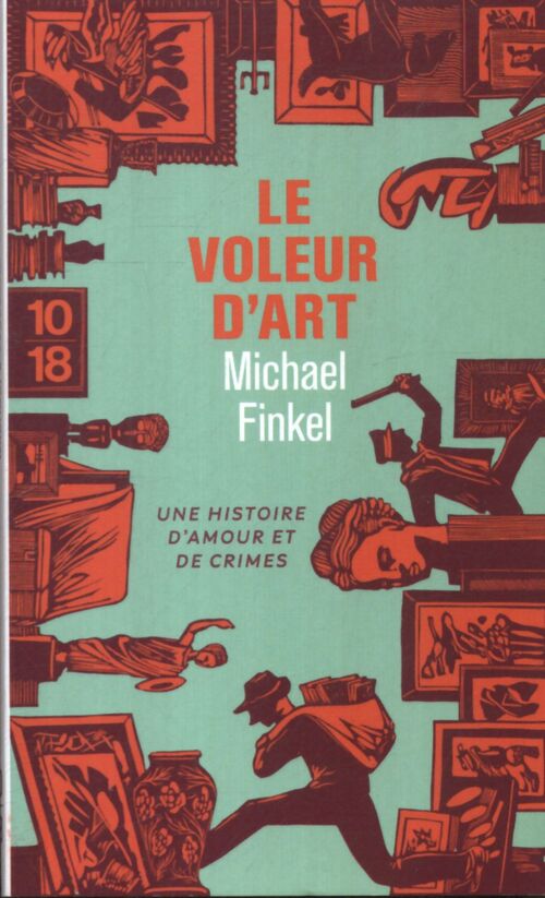 Le voleur d'art. Si Arsène lupin avait existé il se serait appelé Stéphane Breitweiser - Michael Finkel - Livre