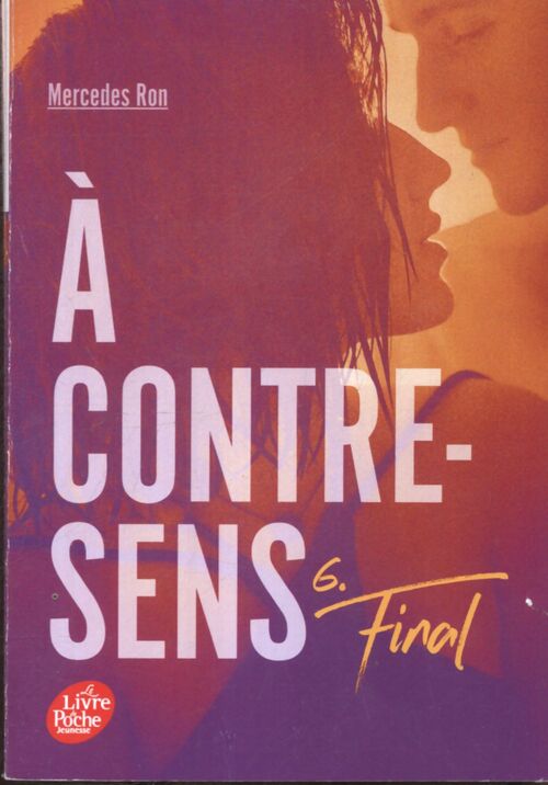À contre-sens Tome VI : Final - Mercedes Ron - Livre