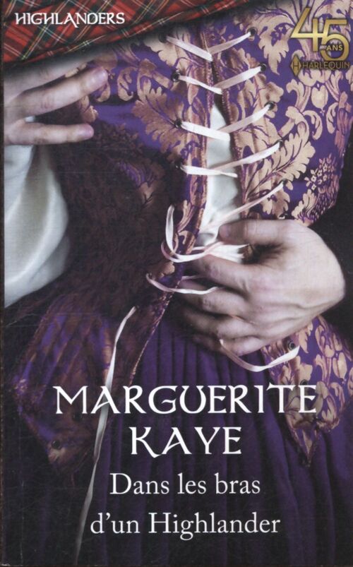 Dans les bras d'un Highlander - Marguerite Kaye - Livre