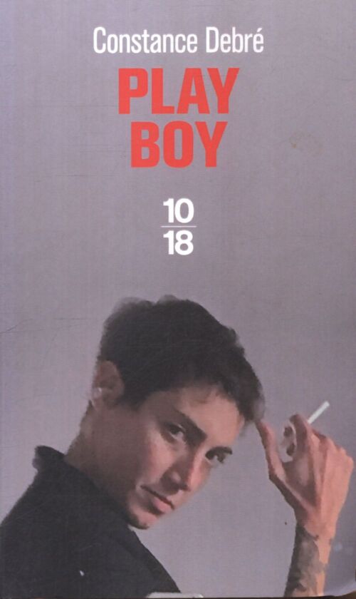 Play boy - Constance Debré - Livre