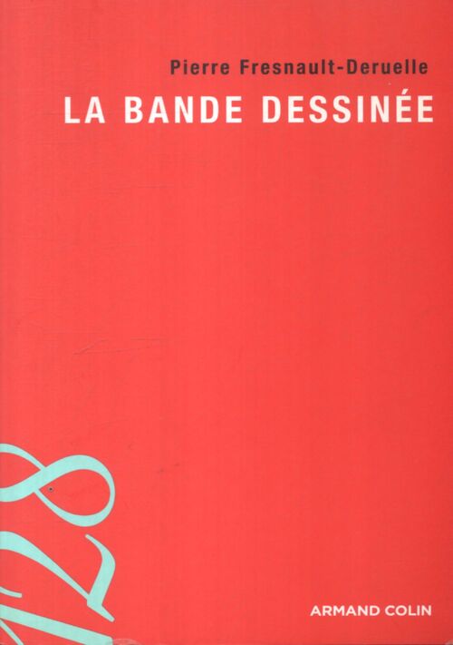 La bande dessinée - Pierre Fresnault-Deruelle - Livre