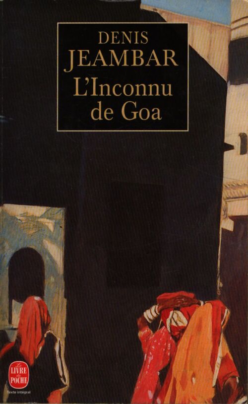 L'inconnu de Goa - Denis Jeambar - Livre
