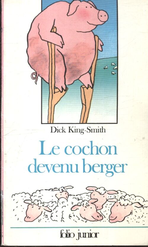 Babe, le cochon devenu berger - Dick King-Smith - Livre