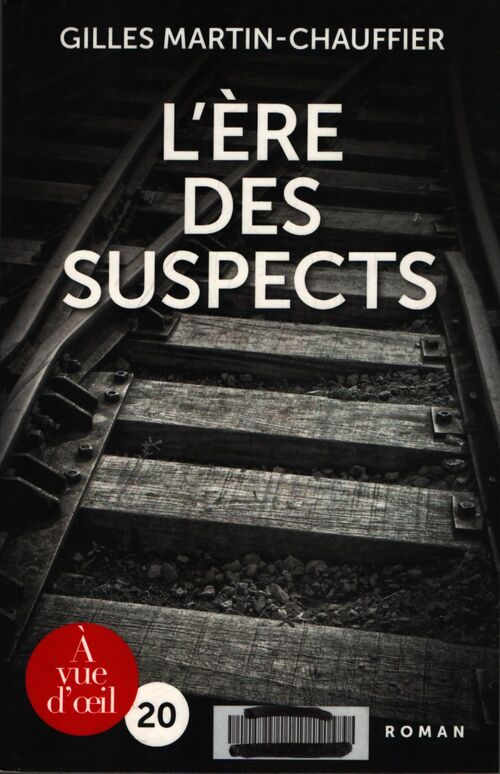 L'ère des suspects - Gilles Martin-Chauffier - Livre