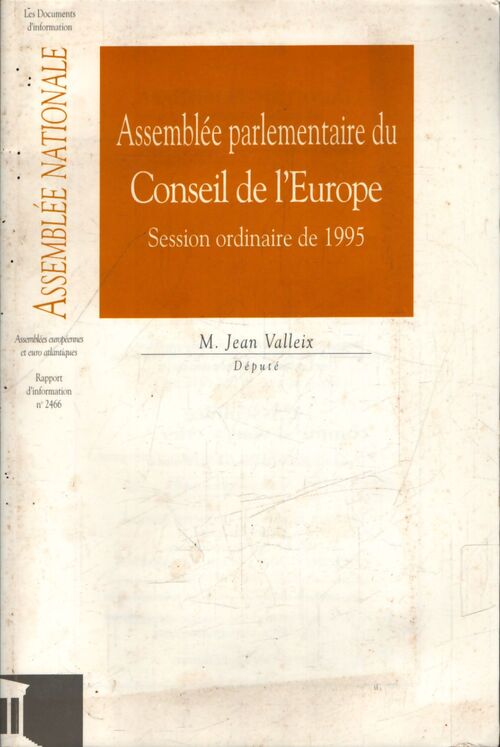 Assemblée parlementaire du Conseil de l'Europe, session ordinaire de 1995 - Jean Valleix - Livre
