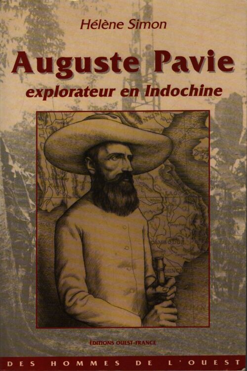 Auguste Pavie, explorateur en Indochine - Hélène Simon - Livre