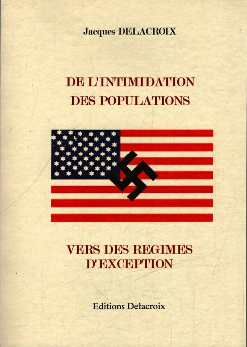 De l'intimidation des populations vers des régimes d'exception - Jacques Delacroix - Livre