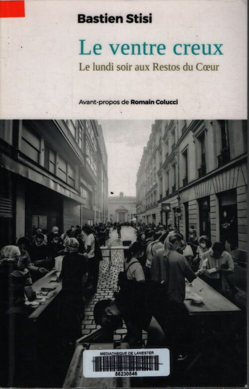 Le Ventre creux : Le lundi soir au Restos du Coeur - Bastien STISI - Livre