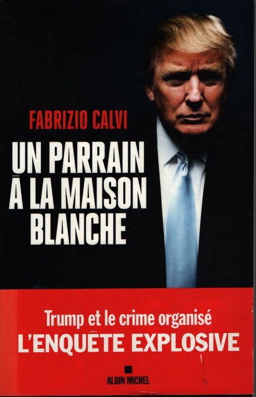 Un parrain à la maison blanche - Fabrizio Calvi - Livre