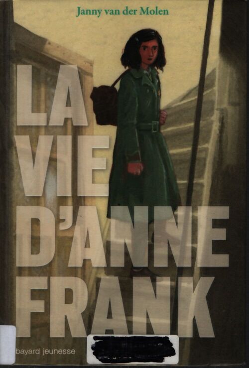 La vie d'anne franck - Janny Van Der Molen - Livre