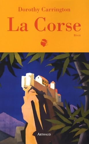 La Corse - Carrington Dorothy - Livre
