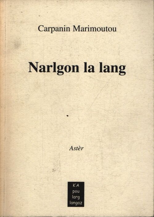Narlgon la lang - Jean-Claude Carpanin Marimoutou - Livre
