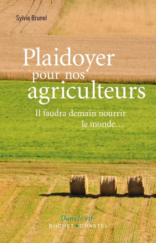 Plaidoyer pour nos agriculteurs - Sylvie Brunel - Livre