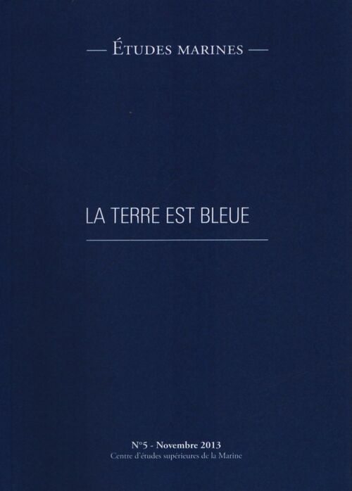 Etudes marines 2013 n°5 : La terre est bleue - Collectif - Livre