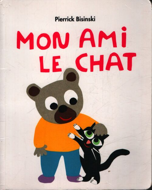 Mon ami le chat - Pierrick Bisinski - Livre