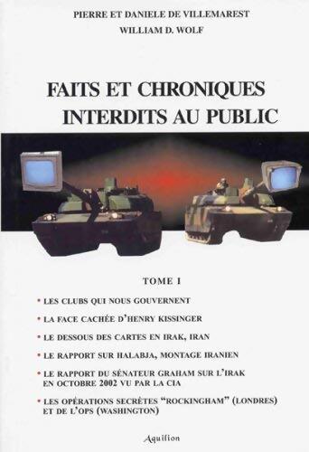 Faits et chroniques interdits au public : Tome I - Danièle De Villemarest - Livre