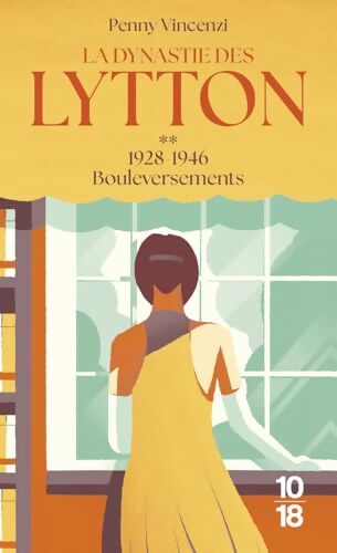 La dynastie des Lytton Tome II : 1928-1946 - bouleversements - Penny Vincenzi - Livre