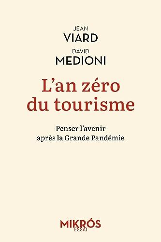 L'an zéro du tourisme : Penser l'avenir après la grande pandémie - Jean Viard - Livre