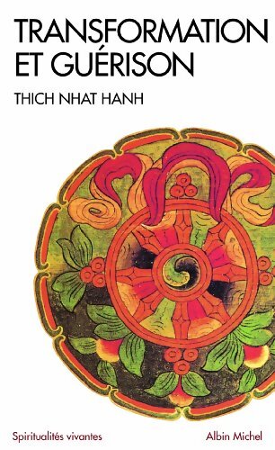 Transformation et guérison : Le sutra des quatre établissements de l'attention - Thich Nhat Hanh - Livre