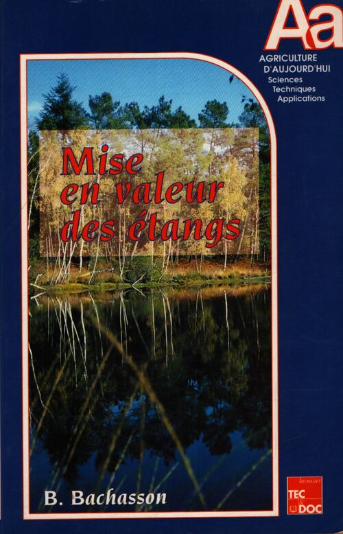 Mise en valeur des étangs - Bernard Bachasson - Livre