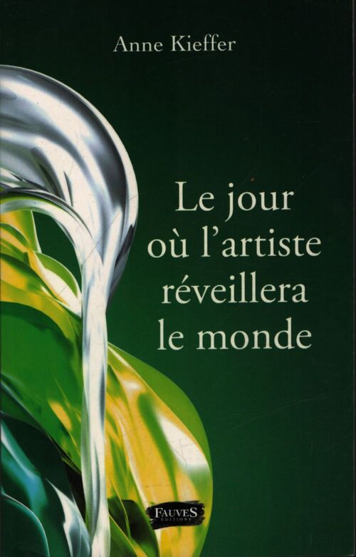 Le jour où l'artiste réveillera le monde - Anne Kieffer - Livre