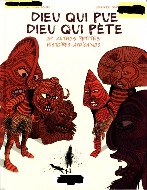 Dieu qui pue dieu qui pète : Et autres petites histoires africaines - Fabien Vehlmann - Livre