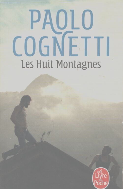 Les huit montagnes - Paolo Cognetti - Livre