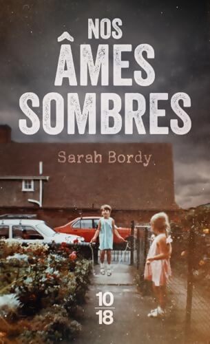 Nos âmes sombres - Sarah Bordy - Livre