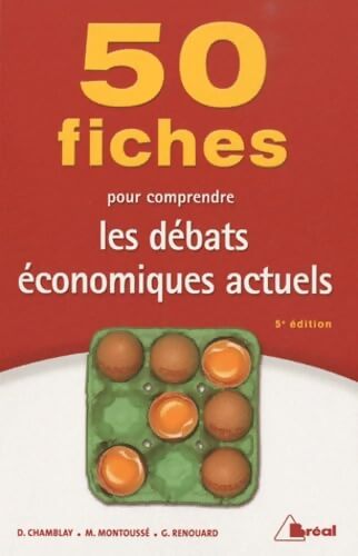 50 fiches sur les débats économiques actuels - MONTOUSSE - Livre