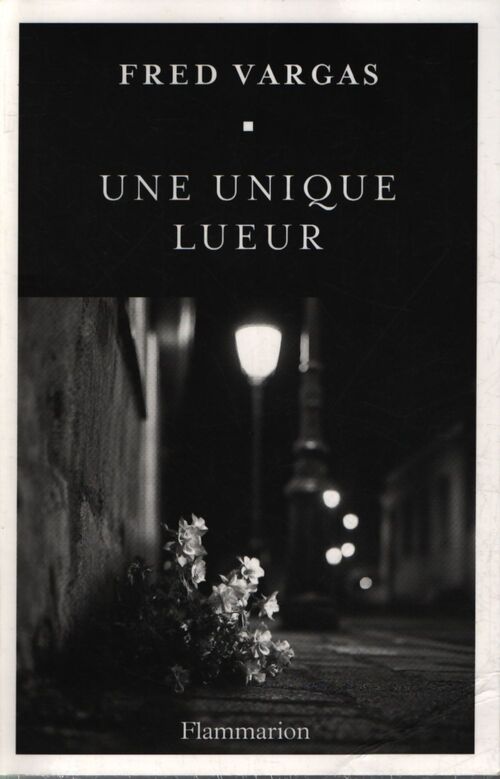 Une unique lueur - Fred Vargas - Livre