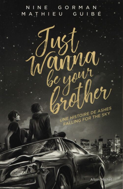 Just wanna be your brother - Nine Gorman - Livre