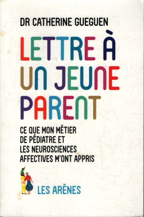 Lettre à un jeune parent - Catherine Gueguen - Livre