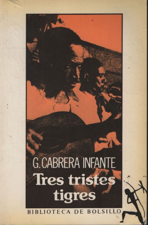 Tres tristes tigres - Guillermo Cabrera Infante - Livre
