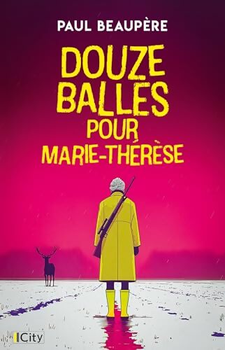 Douze balles pour Marie-Thérèse - Paul Beaupère - Livre