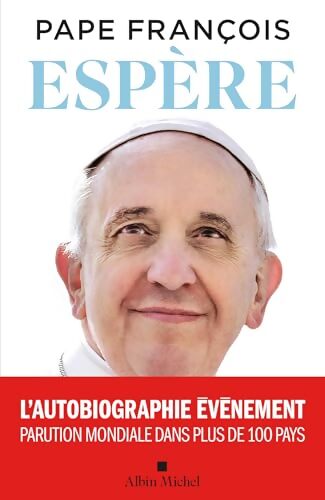 Espère : L'autobiographie évènement du Pape - Pape François - Livre