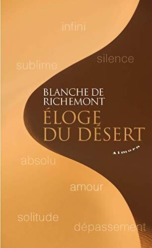 Éloge du désert - Blanche De Richemont - Livre