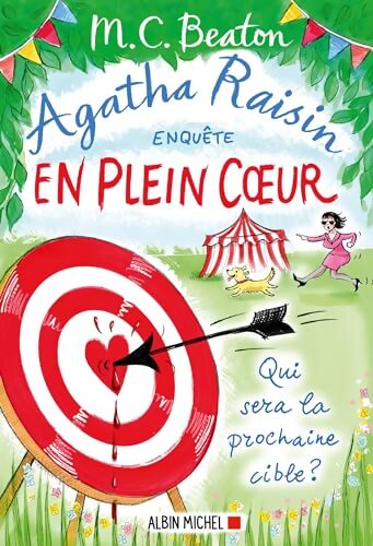 Agatha Raisin enquête 34 - En plein coeur - M.C. Beaton - Livre
