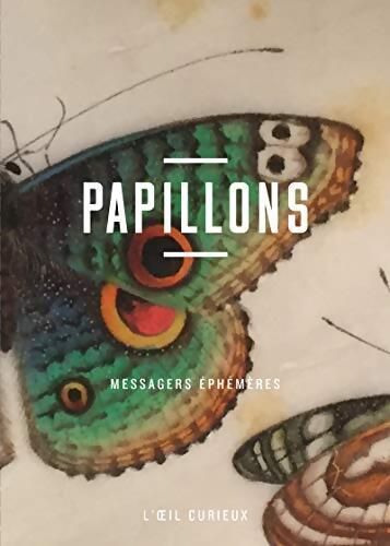 Papillons - Messagers éphémères - L'oeil curieux - Morwena Joly-Parvex - Livre